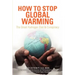 How to Stop Global Warming: The Great Hydrogen Diet & Conspiracy