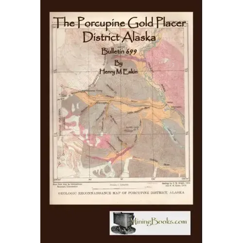The Porcupine Gold Placer District Alaska