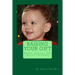 Raising your gift: Guidelines on how to raise happy, healthy and bright children