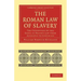 The Roman Law of Slavery