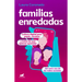 Familias Enredadas / Family Networking