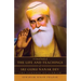 A Critical Study of The Life and Teachings of Sri Guru Nanak Dev: The Founder of Sikhism