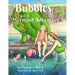 Bubbles and the Mermaid Adventure