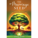The Marriage Seed: How to Cultivate the Relationship You Desire and Deserve
