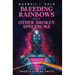 Bleeding Rainbows and Other Broken Spectrums
