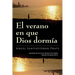 El verano en que Dios dormía