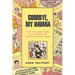 Goodbye, My Havana: The Life and Times of a Gringa in Revolutionary Cuba