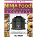 The Big Ninja Foodi Pressure Cooker Cookbook: 600 Recipes and Daily Plans for Your Favorite Meals With Your Ninja Foodi Oven