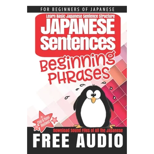 Japanese Sentences: Beginning Phrases: Learn Basic Japanese Sentence Structure