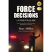 Force Decisions: A Citizen's Guide to Understanding How Police Determine Appropriate Use of Force