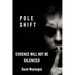 Pole Shift: Evidence Will Not Be Silenced
