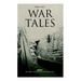 War Tales: Spy Thrillers, Action Classics & WWI Adventure Tales: The Bomb-Makers, At the Sign of the Sword, The Way to Win, The Z