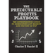 The Predictable Profits Playbook: The Entrepreneur's Guide to Dominating Any Market - And Staying on Top