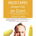 Mustard Doesn't Go on Corn!: How Respect, Openness, and a Simple Process for Innovation Can Lead to Great Ideas
