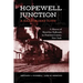 Hopewell Junction: A Railroader's Town: A History of Short-Line Railroads in Dutchess County, New York