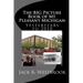 The Big Picture Book of Mt. Pleasant Michigan: Yesteryears to 2010