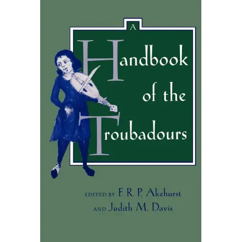 A Handbook of the Troubadours: Volume 26