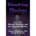 Dissolving Illusions: Disease, Vaccines, and The Forgotten History