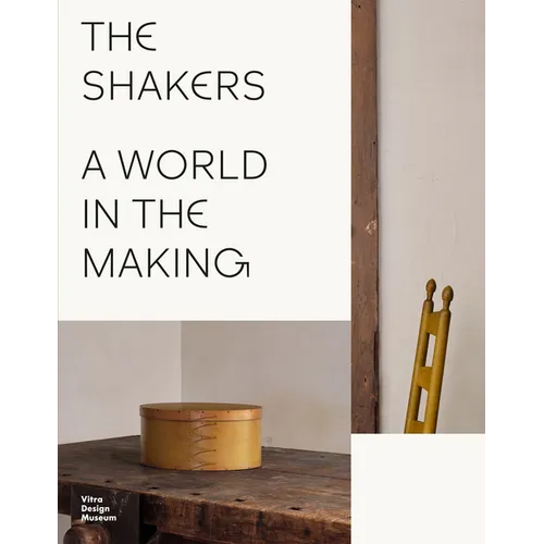 The Shakers: A World in the Making