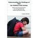 Understanding the Challenge of "NO" for Children with Autism: Improving Communication, Increasing Positivity, Enhancing Relationships