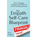 The Empath Self-Care Blueprint: How to Manage, Navigate, and Thrive in an Overwhelming World