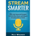 Stream Smarter