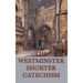 The Westminster Shorter Catechism