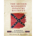 The Second Mississippi Infantry Regiment: An Introduction to the Full Annotated Roster