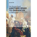 Another Road to Damascus: An Integrative Approach to 'Abd Al-Qadir Al-Jaza'iri