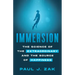Immersion: The Science of the Extraordinary and the Source of Happiness