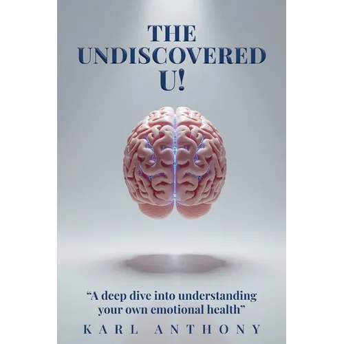 The Undiscovered U!: A Deep Dive Into Understanding Your Own Emotional Health