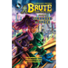 Brute - The Toughest Guy in the Galaxy: Volume One - Stranded in Space