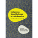 Indigenous Visual Cultures in Latin America: Seeing, Being, and Meaning