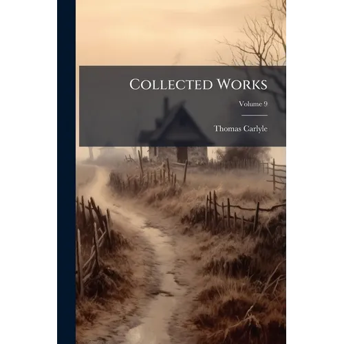 Collected Works; Volume 9