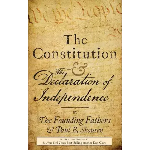 The Constitution and the Declaration of Independence: The Constitution of the United States of America