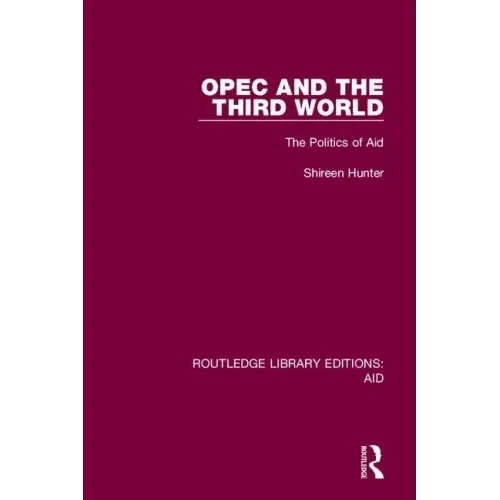 OPEC and the Third World: The Politics of Aid