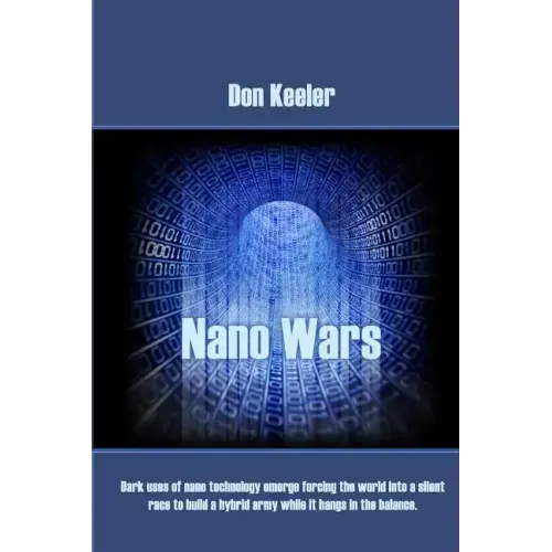 Nano Wars: What happens when your military becomes obsolete... overnight?