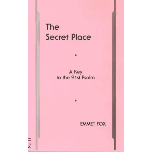The Secret Place #11: A Key to the 91st Psalm