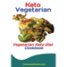 Keto Vegetarians: Vegetarian Keto Diet Cookbook