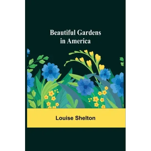 Beautiful Gardens in America