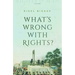 What's Wrong with Rights?