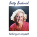 Betty Broderick: Telling on myself