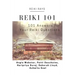 Reiki 101: 101 Answers for Your Reiki Questions