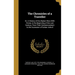 The Chronicles of a Traveller: Or, A History of the Afghan Wars With Persia, in the Beginning of the Last Century, From Their Commencement to the Acc