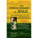 The Infancy Gospels of Jesus: Apocryphal Tales from the Childhoods of Mary and Jesus--Annotated & Explained