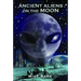 Ancient Aliens on the Moon
