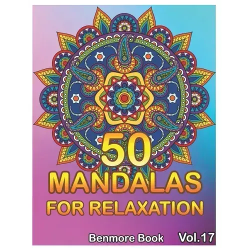 50 Mandalas For Relaxation: Big Mandala Coloring Book for Adults 50 Images Stress Management Coloring Book For Relaxation, Meditation, Happiness a
