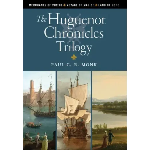 The Huguenot Chronicles Trilogy - Hardcover