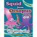 Squid Versus Octopus: Who Would Win? Coloring Book