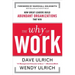 The Why of Work: How Great Leaders Build Abundant Organizations That Win